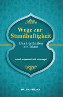 Wege zur Standhaftigkeit - Das Festhalten am Islam